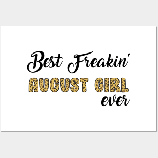 Best Freakin' August Girl Ever Posters and Art